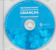 Desaparecimento e Exploração Sexual de Crianças: Situação em Portugal (CD)