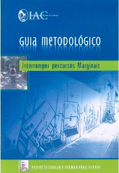 Guia Metodológico : Interromper Percursos Marginais