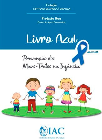 Livro Azul : Prevenção dos Maus-Tratos na Infância